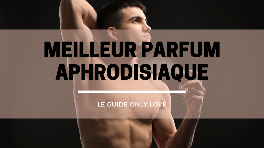 meilleur parfum aphrodisiaque homme