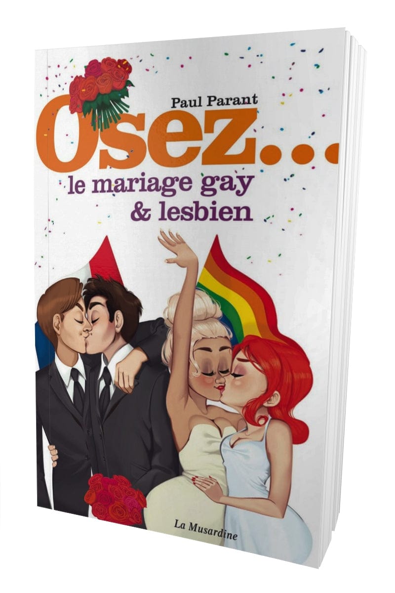 Guide pratique "Osez le mariage gay et lesbien" - Paul Parant