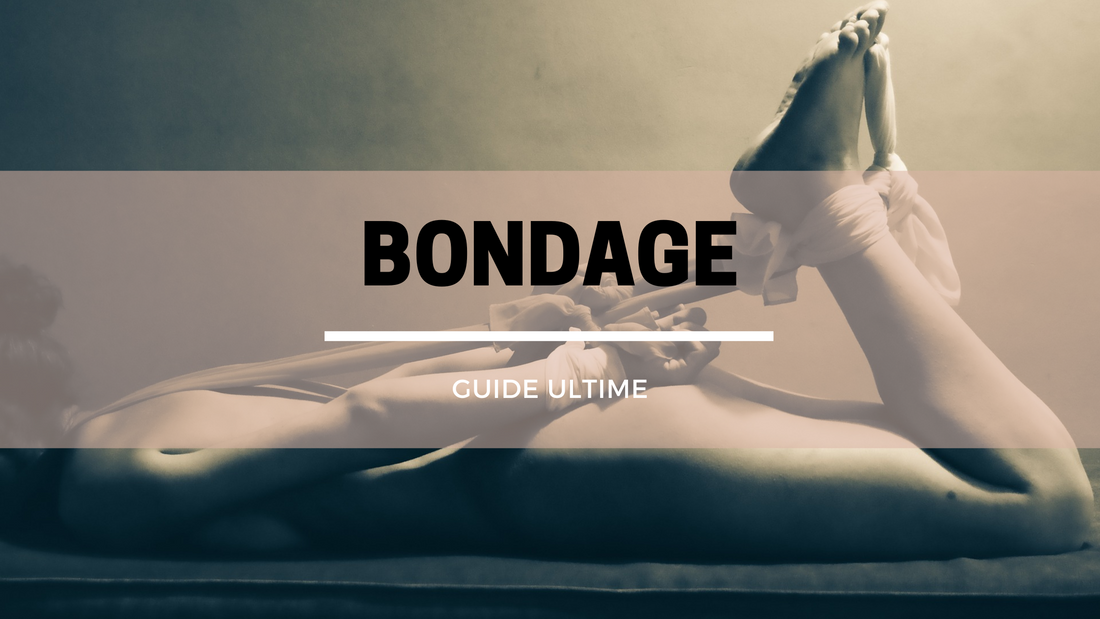 Bondage: Guide complet