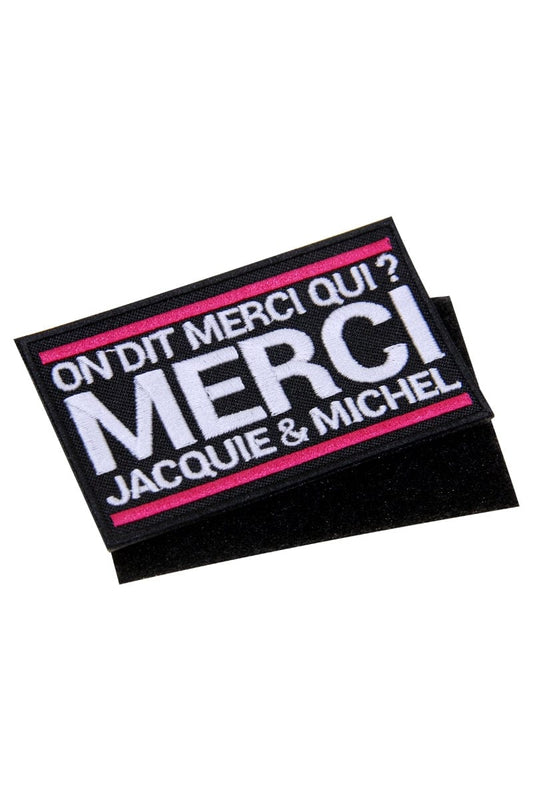 Ecusson rectangle "On dit merci qui?" avec dos velcro - Jacquie et Michel