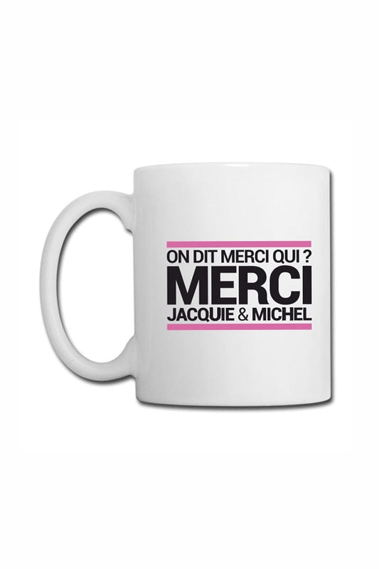 Mug blanc personnalisé J&M On dit merci qui ? - Jacquie & Michel